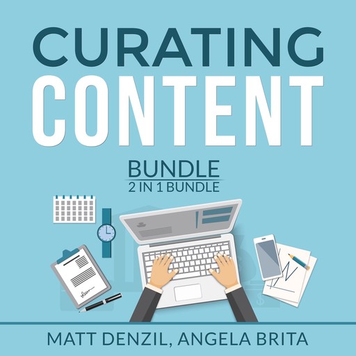 Curating Content Bundle, 2 in 1 Bundle: Content Machine and Manage Content, Matt Denzil, and Angelita Brita