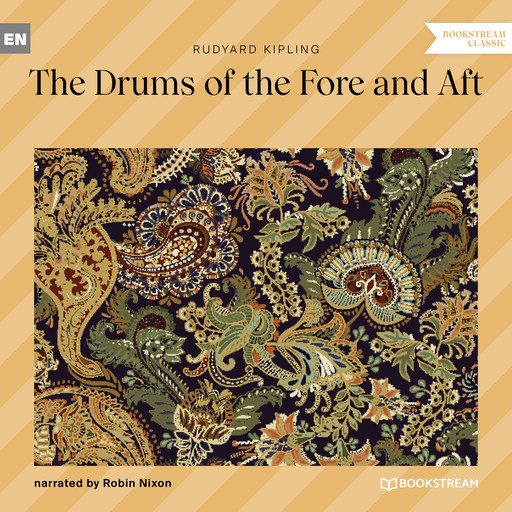 The Drums of the Fore and Aft (Unabridged), Joseph Rudyard Kipling
