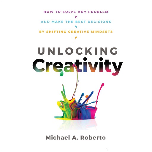 Unlocking Creativity, Robert Michael