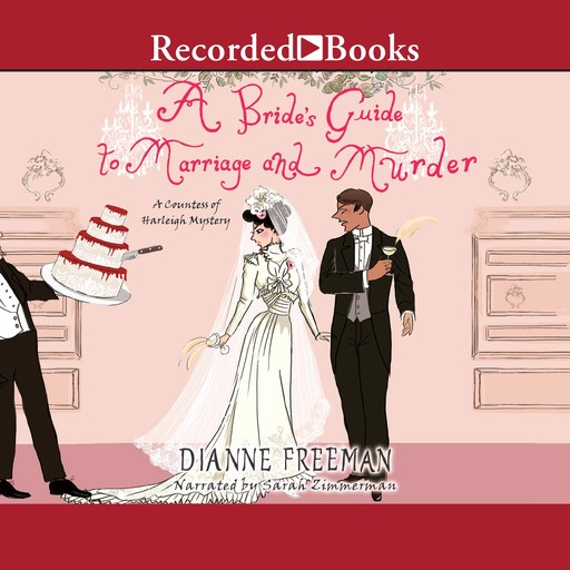 A Bride's Guide to Marriage and Murder, Dianne Freeman
