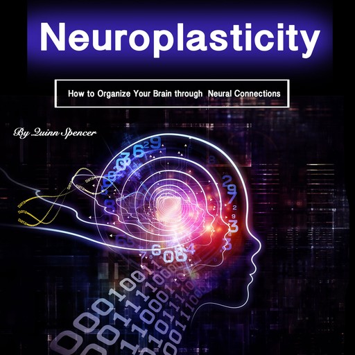 Neuroplasticity, Spencer Quinn
