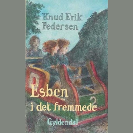 Esben i det fremmede. Læst af forfatteren., Knud Pedersen