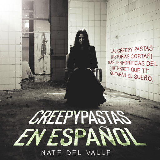 Creepypastas en Español, Nate del Valle