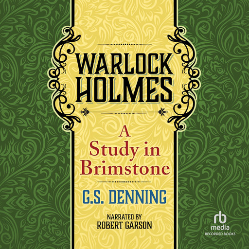 Warlock Holmes: A Study in Brimstone, G.S. Denning
