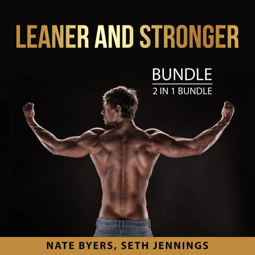 Leaner and Stronger Bundle, 2 in 1 Bundle, Seth Jennings, Nate Byers