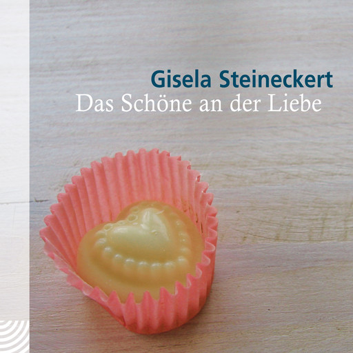 Das Schöne an der Liebe, Gisela Steineckert