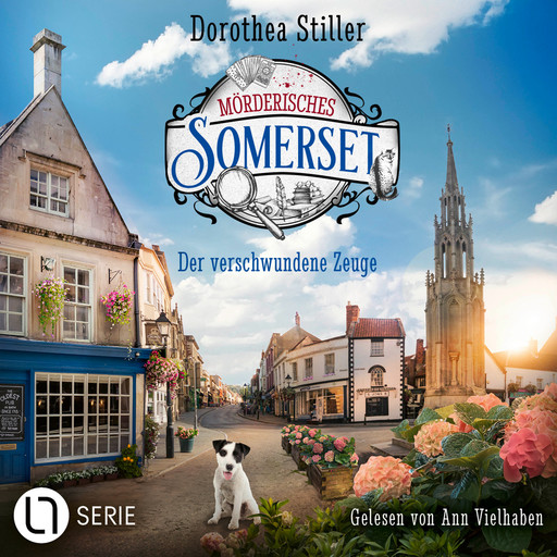 Der verschwundene Zeuge - Mörderisches Somerset, Folge 6 (Ungekürzt), Dorothea Stiller