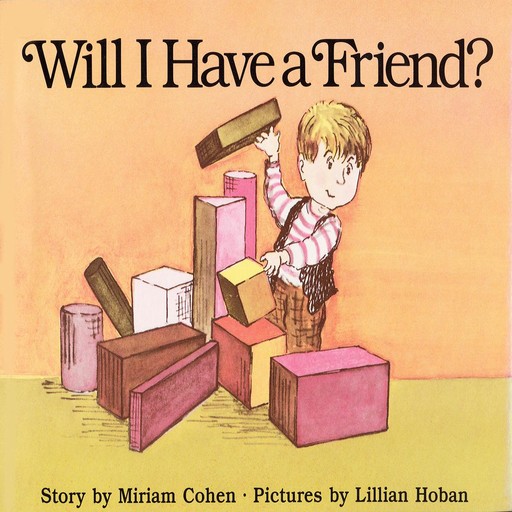 Will I Have A Friend?, Miriam Cohen