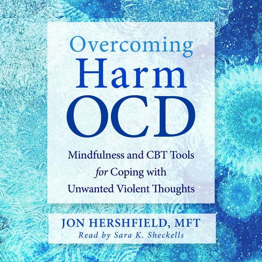 Overcoming Harm OCD, Jon Hershfield