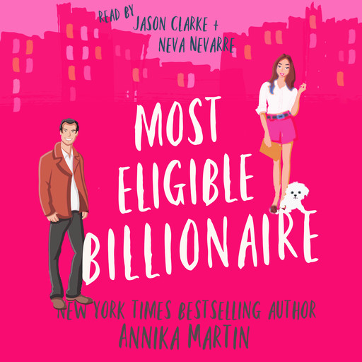 Most Eligible Billionaire: a romantic comedy, Annika Martin