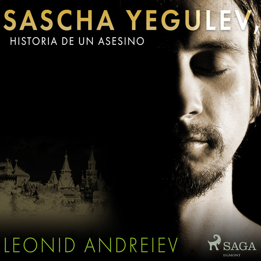 Sascha Yegulev, historia de un asesino, Leonid Andréiev
