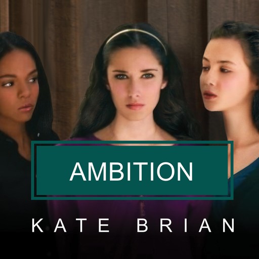 Ambition, Kate Brian
