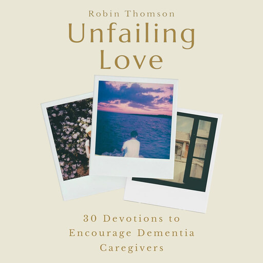 Unfailing Love, Robin Thomson