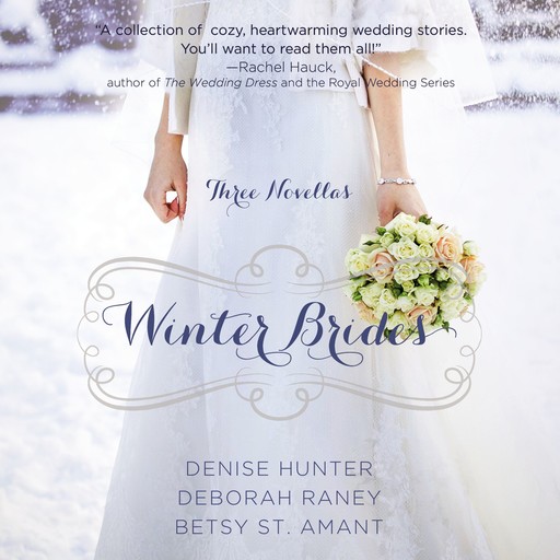 Winter Brides, Deborah Raney, Denise Hunter, Betsy St. Amant