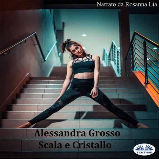 Scala E Cristallo, Alessandra Grosso