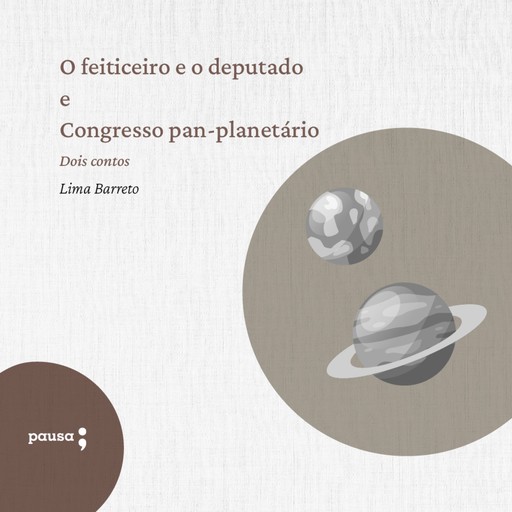 O feiticeiro e o deputado e Congresso pan-planetário, Lima Barreto