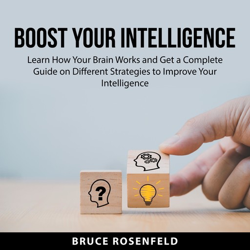 Boost Your Intelligence, Bruce Rosenfeld
