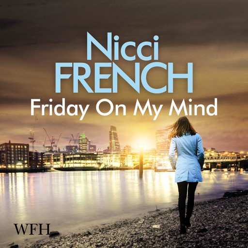 Friday on My Mind, Nicci French
