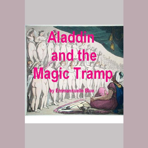 Aladdin and the Magic Tramp, Emmannuelle Blue