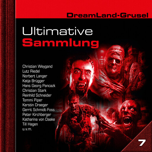 Dreamland Grusel, Ultimative Sammlung Volume 7 (ungekürzt), Leah Braekau, Petra Joana Hill, Elena Lempp, Milena Isensee