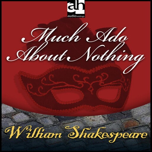 Much Ado About Nothing, William Shakespeare