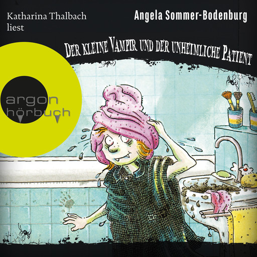 Der kleine Vampir und der unheimliche Patient - Der kleine Vampir, Band 9 (Ungekürzt), Angela Sommer-Bodenburg