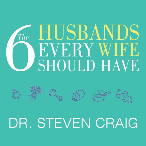 The 6 Husbands Every Wife Should Have, Steven Craig