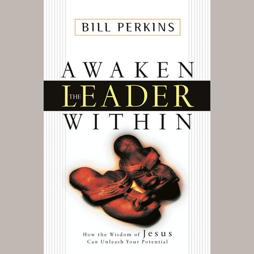 Awaken the Leader Within, William Perkins
