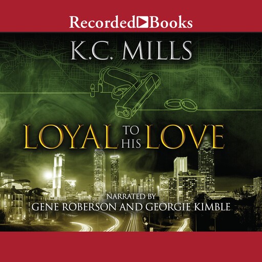 Loyal to His Love, K.C. Mills