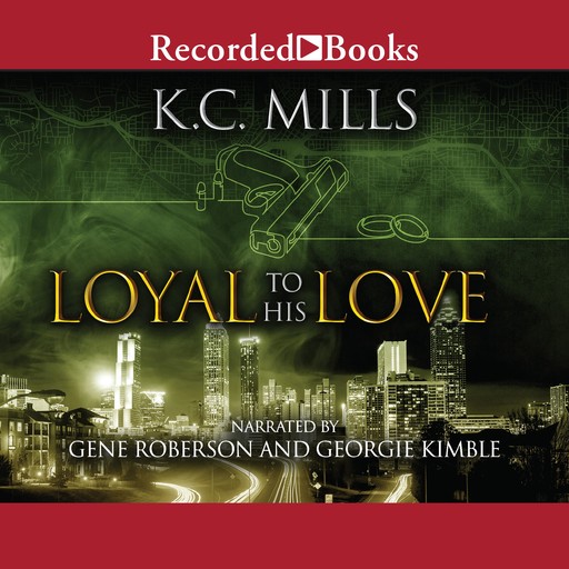 Loyal to His Love, K.C. Mills, K. Charelle