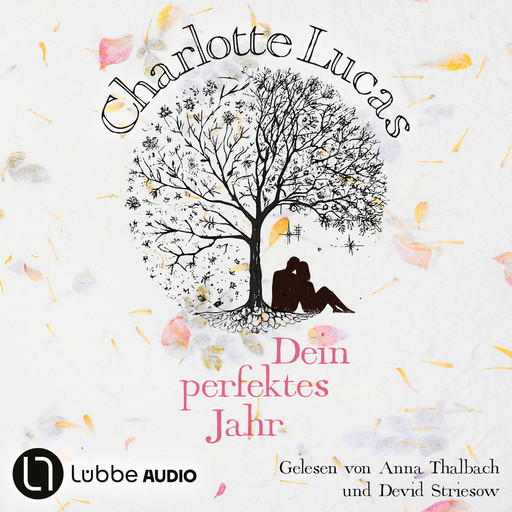 Dein perfektes Jahr (Gekürzt), Charlotte Lucas