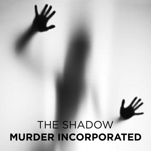 Murder Incorporated, The Shadow
