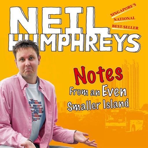 Notes from an Even Smaller Island, Neil Humphreys