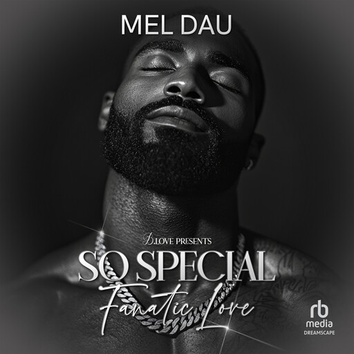 So Special: Fanatic Love, Mel Dau