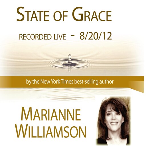 State of Grace with Marianne Williamson, Marianne Williamson