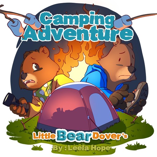 Little Bear Dover's Camping Adventure, Leela Hope