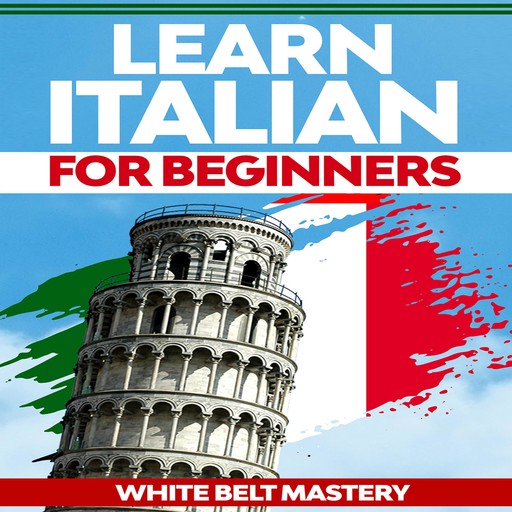 Learn Italian for beginners, White Belt Mastery