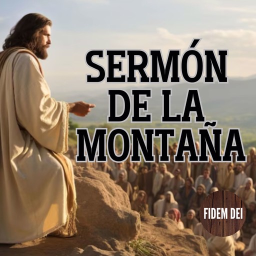 Sermón de la Montaña, FIDEM DEI
