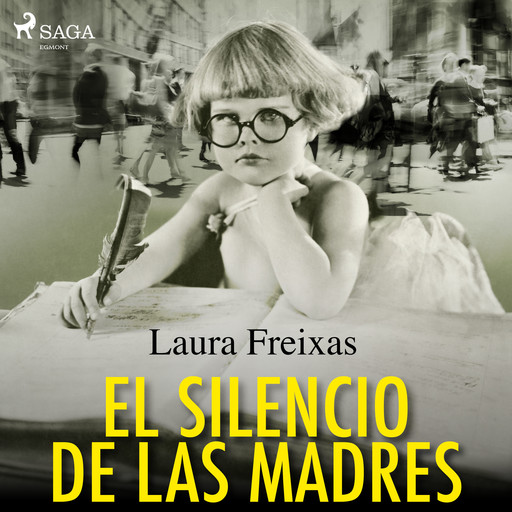El silencio de las madres, Laura Freixas Revuelta