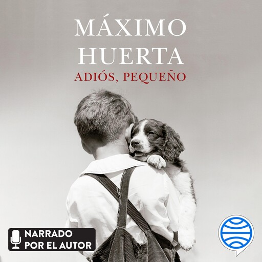 Adiós, pequeño, Máximo Huerta