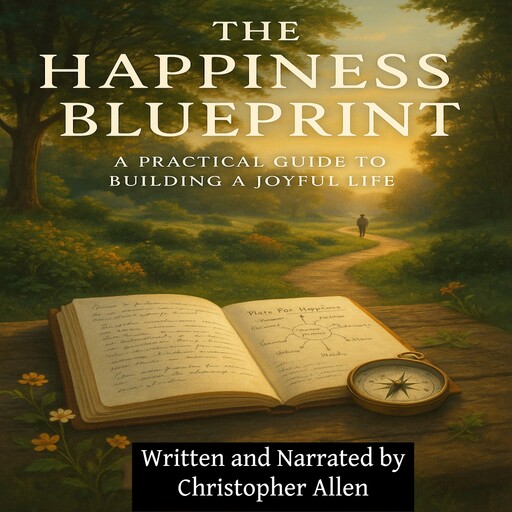 The Happiness Blueprint, Christopher Allen