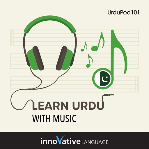 Learn Urdu With Music, Innovative Language Learning, UrduPod101.com