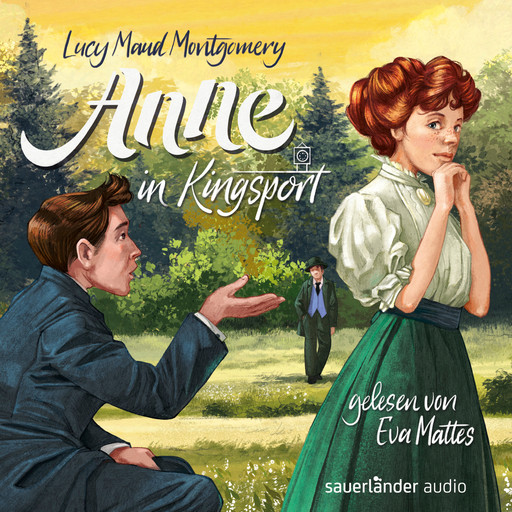 Anne in Kingsport - Anne auf Green Gables, Band 3 (Ungekürzte Lesung), Lucy Maud Montgomery