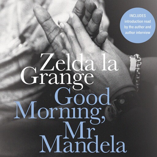 Good Morning, Mr Mandela, Zelda la Grange