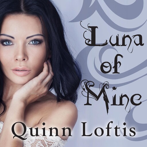 Luna of Mine, Quinn Loftis