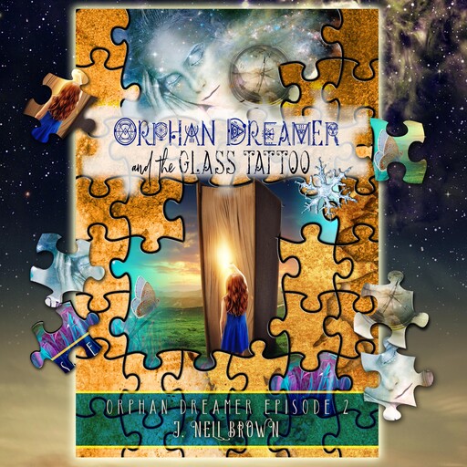 Orphan Dreamer and the Glass Tattoo, J Nell Brown