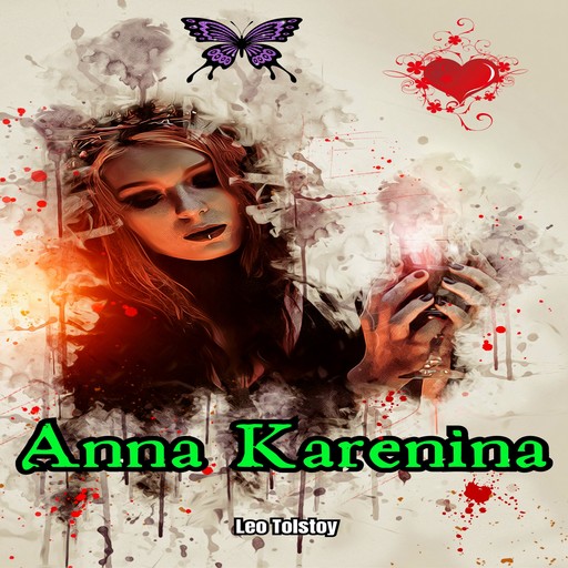 Anna Karenina (Unabridged), Leo Tolstoy