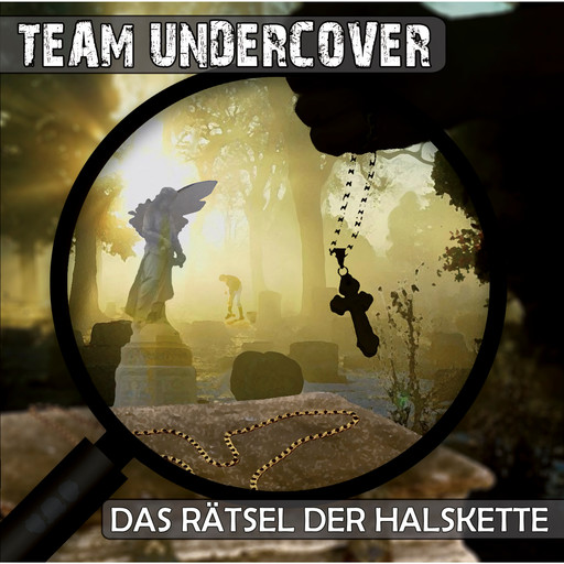 Team Undercover, Folge 2: Das Rätsel der Halskette, Tatjana Auster, Christoph Piasecki