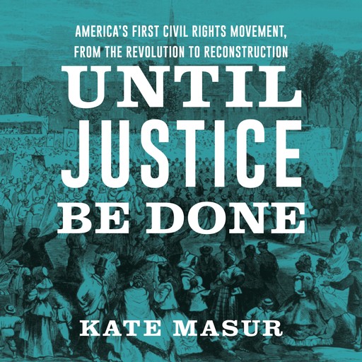 Until Justice Be Done, Kate Masur