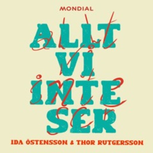 Allt vi inte ser : så påverkas du av det osynliga arbetet - hemma och på jobbet, Ida Östensson, Thor Rutgersson